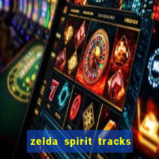 zelda spirit tracks rom pt br